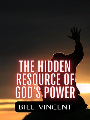 cover image of The Hidden Resource of God's Power